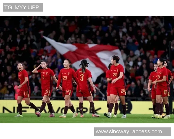 英格兰与中国足球友谊赛精彩对决展现两国足球实力与文化交流 英格兰与中国足球友谊赛精彩对决展现两国足球实力与文化交流